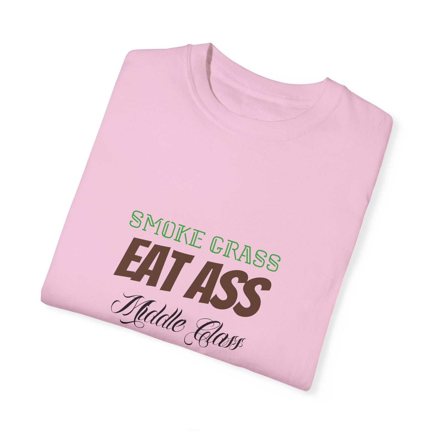 Smoke Grass Eat Ass