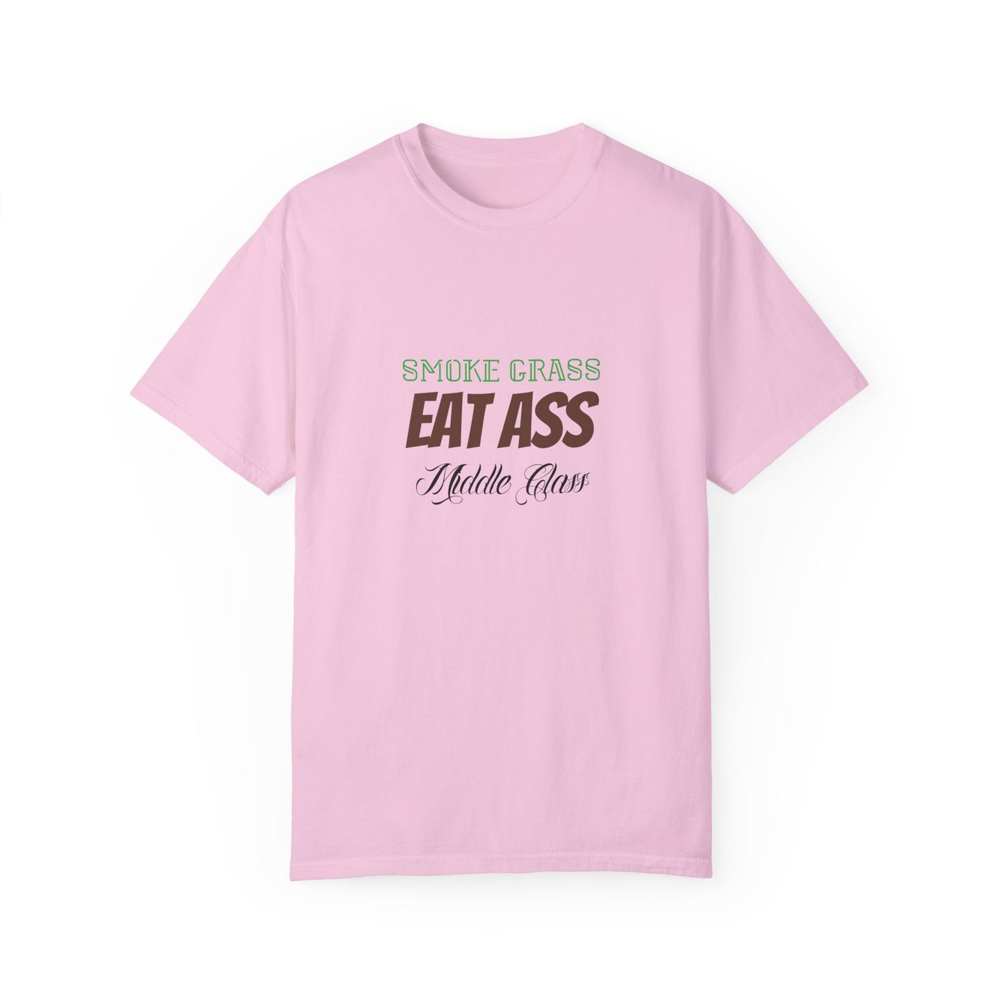 Smoke Grass Eat Ass