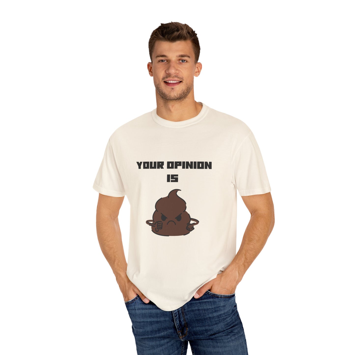 Your Opinion is Shit