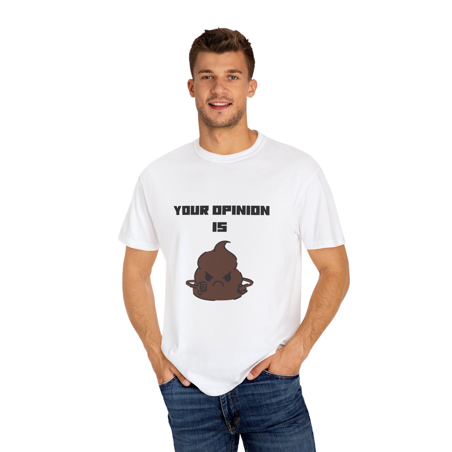 Your Opinion is Shit