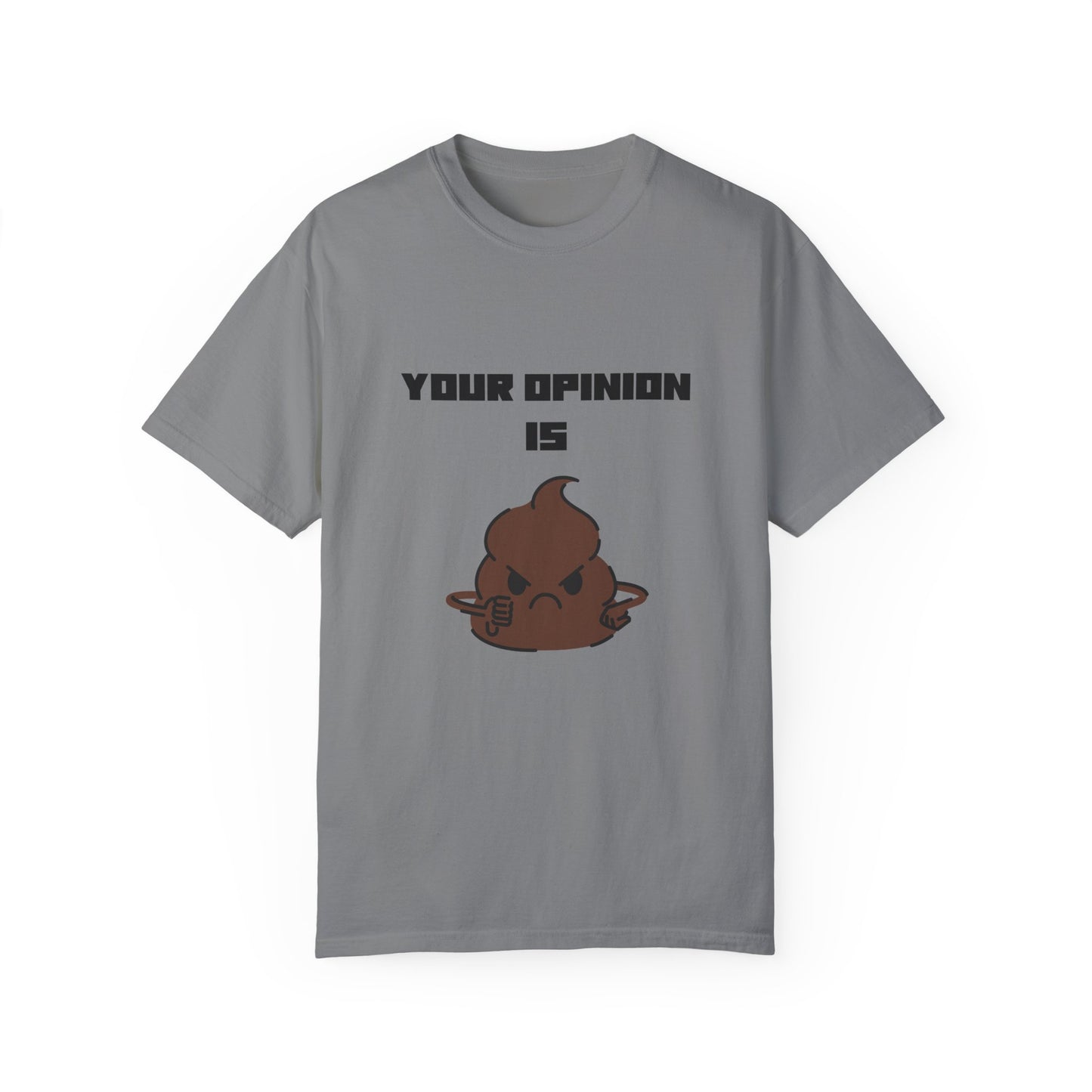 Your Opinion is Shit