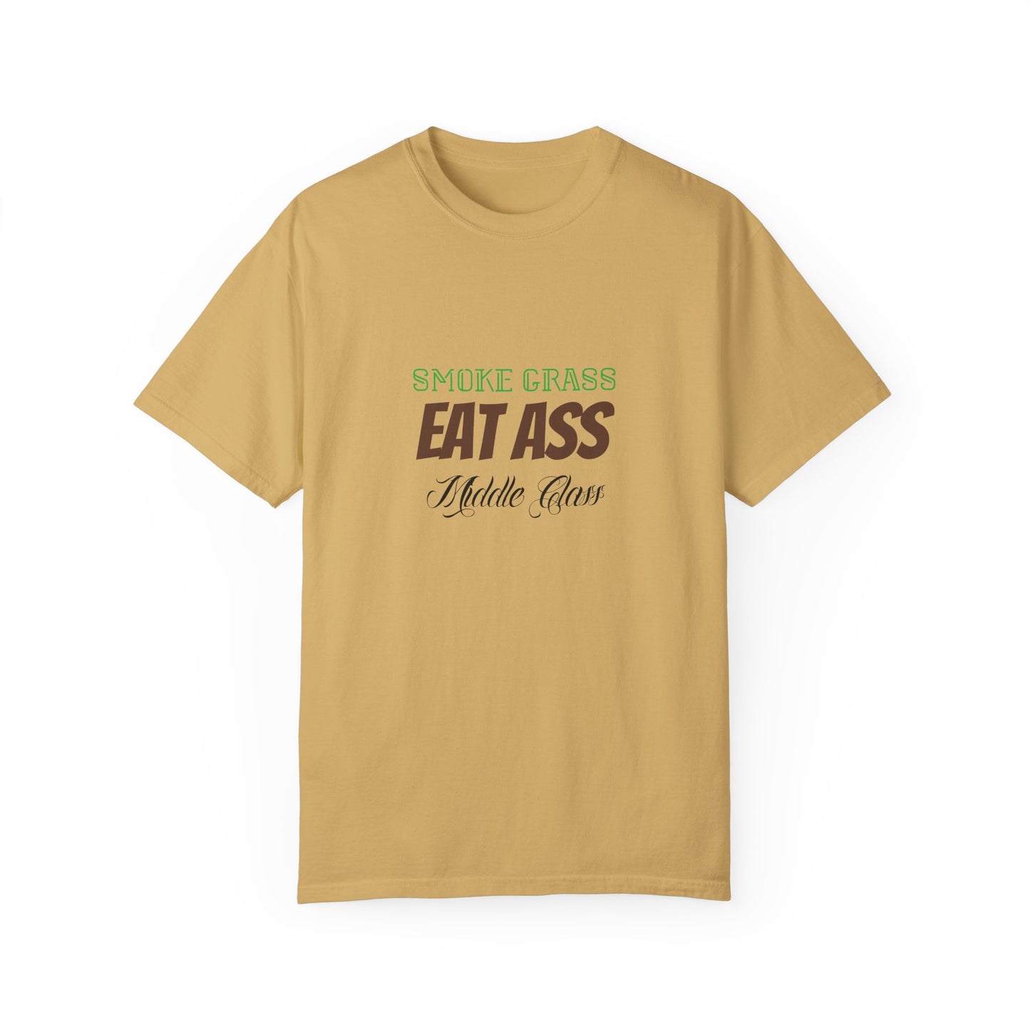 Smoke Grass Eat Ass