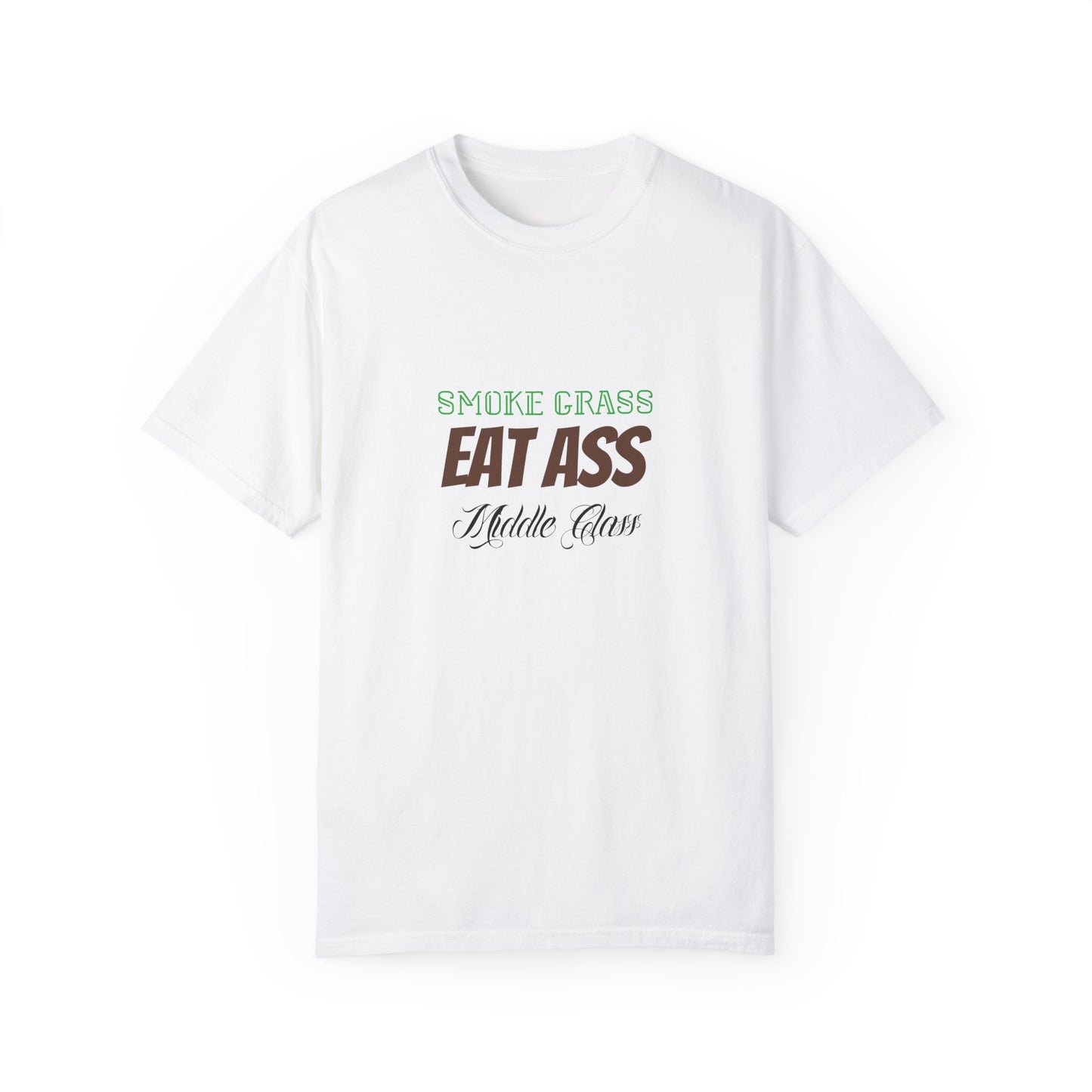 Smoke Grass Eat Ass