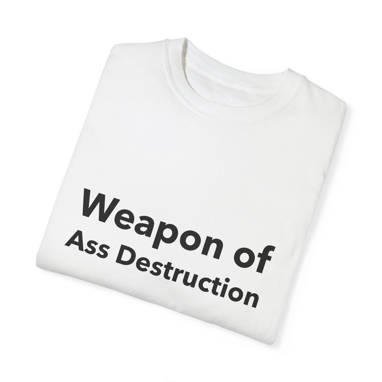 Weapon of Ass Destruction