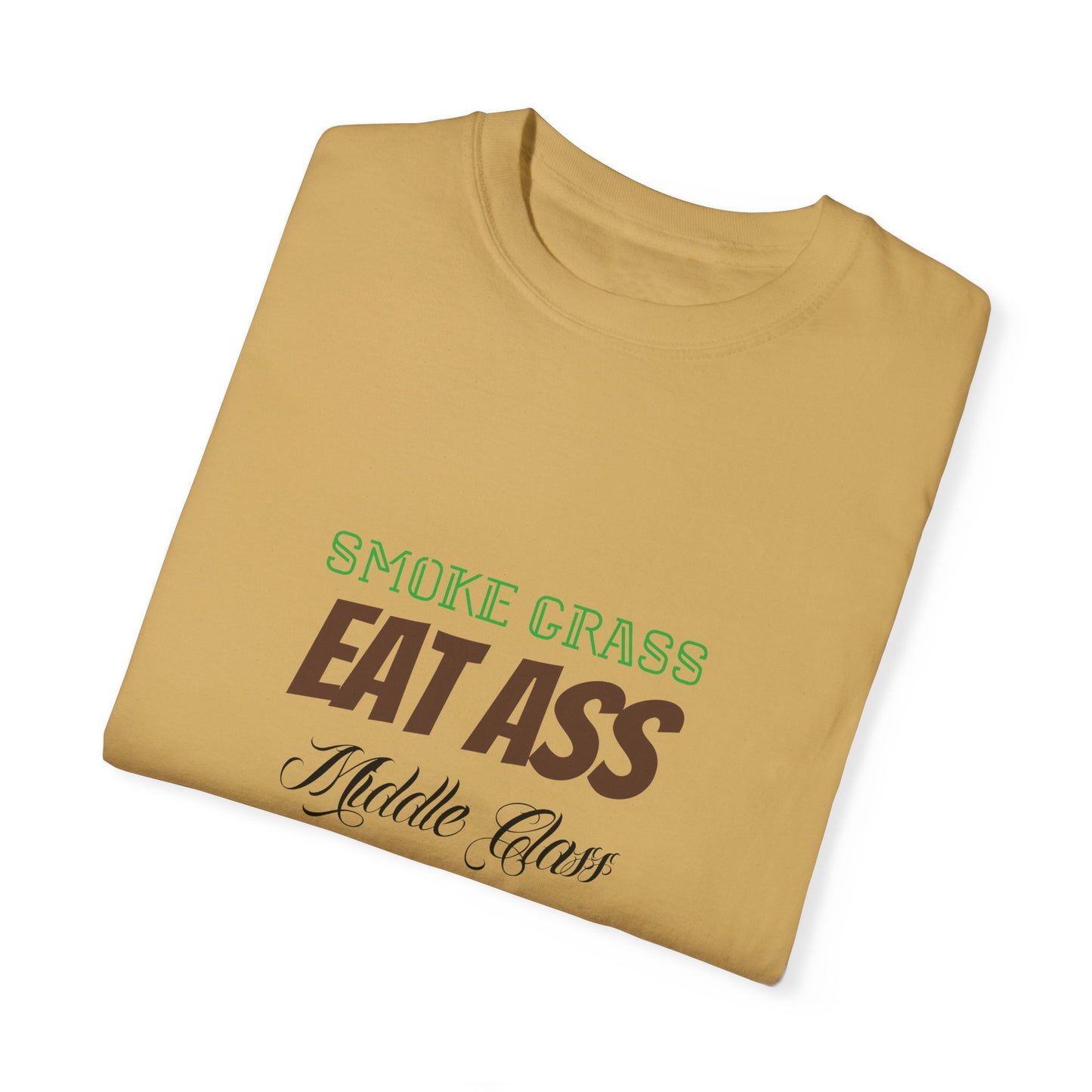 Smoke Grass Eat Ass