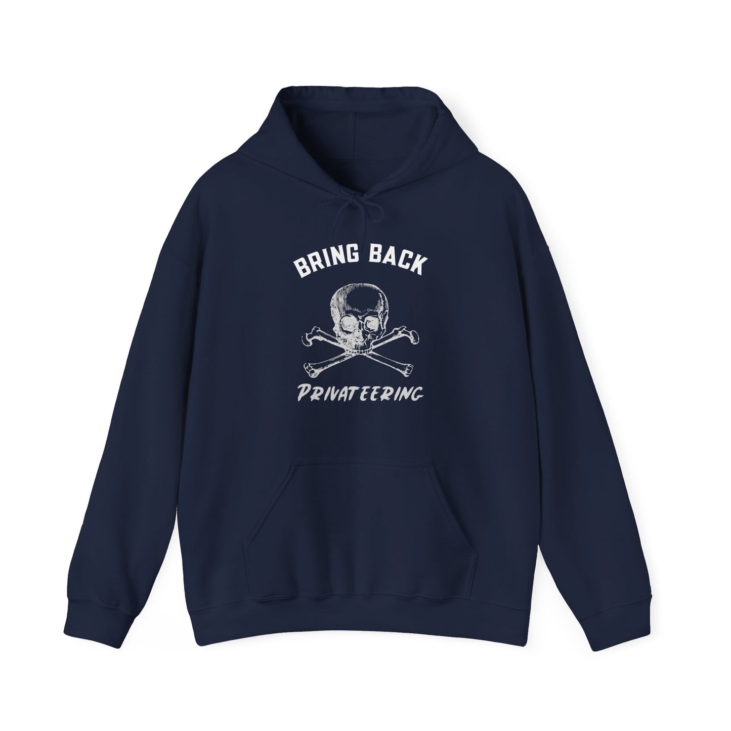 Bring Back Privateering Hoodie