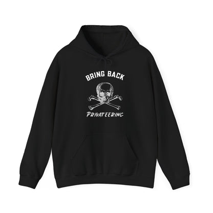 Bring Back Privateering Hoodie
