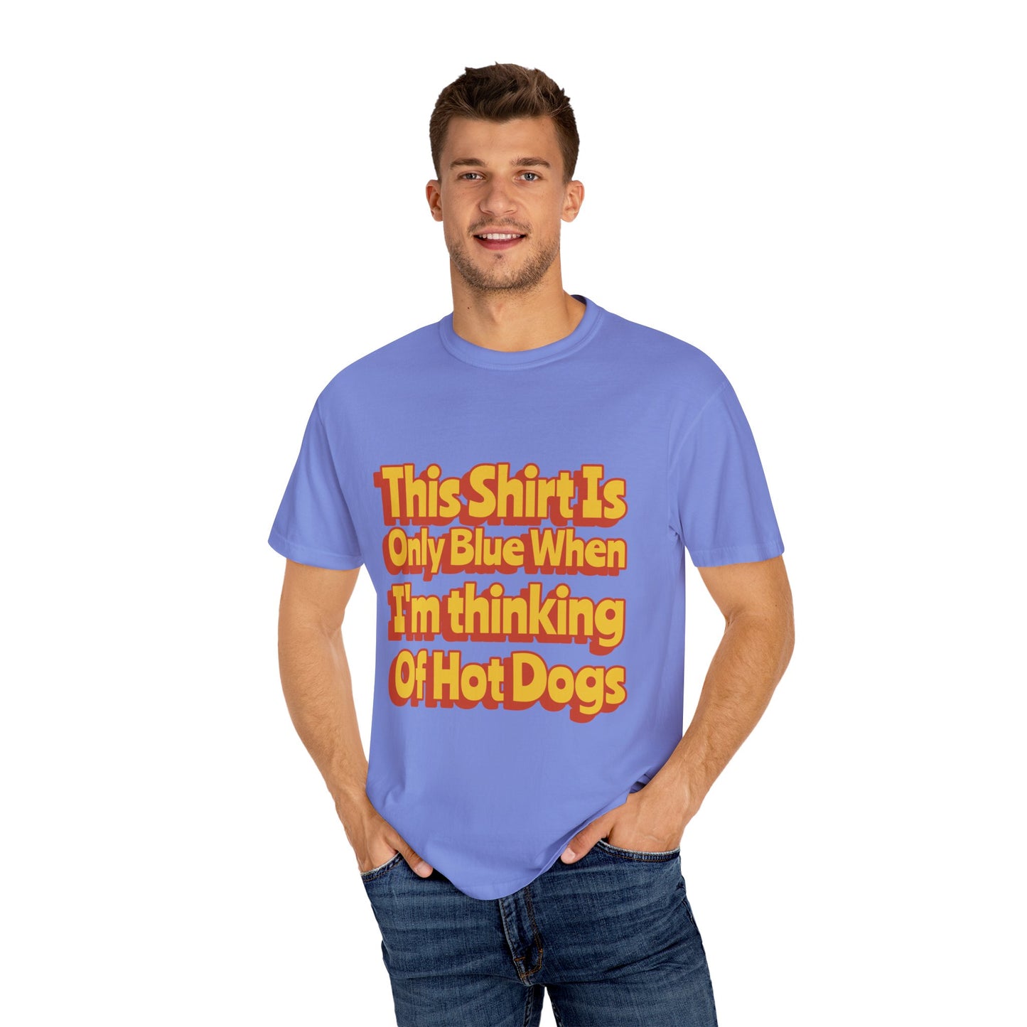 This Shirt is Only Blue When Thinking of Hot Dogs