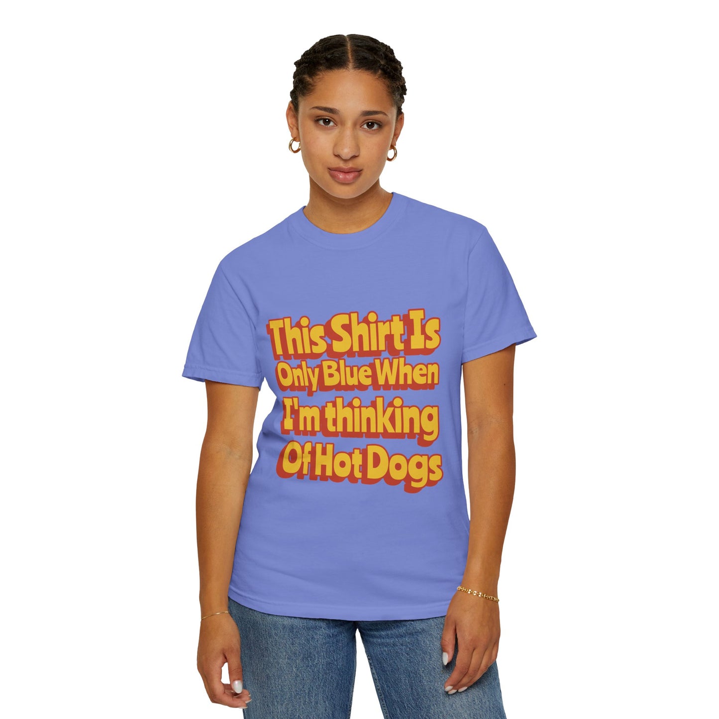 This Shirt is Only Blue When Thinking of Hot Dogs
