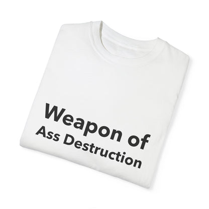 Weapon of Ass Destruction
