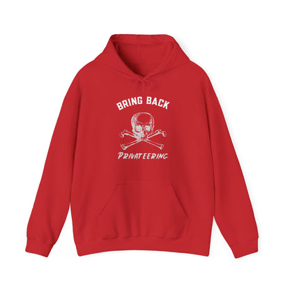 Bring Back Privateering Hoodie