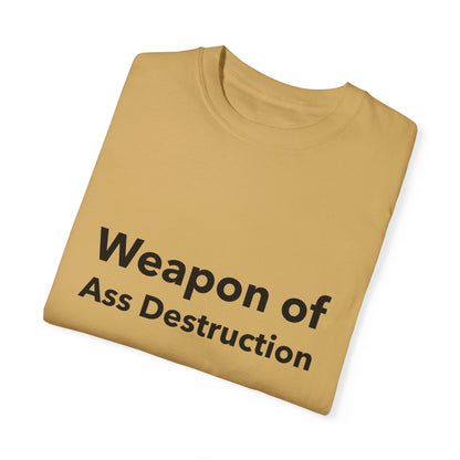 Weapon of Ass Destruction